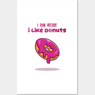 I Run Because I Like Donuts Posters and Art